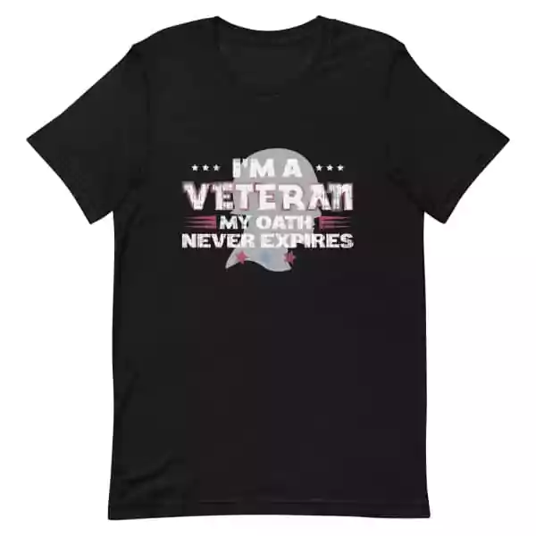 I’m A Veteran My Oath Never Expires Shirt