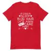 Zero Sleep Bun Hair Late Again Don't Care t-shirt