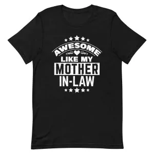 Awesome Like My Mother In Law T-Shirt