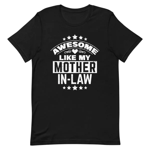 Awesome Like My Mother In Law T-Shirt