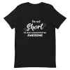 I'm Not Short I'm Concentrated Awesome T-Shirt