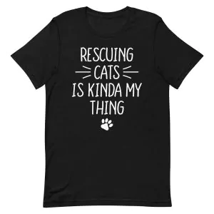 Rescuing Cats Is Kinda My Thing T-Shirt